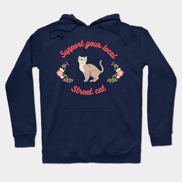 Support your local street cat Hoodie by raosnop